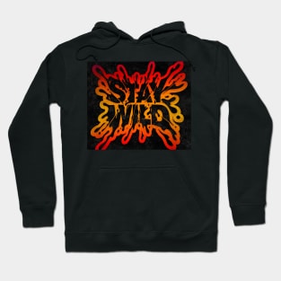 Stay wild Hoodie